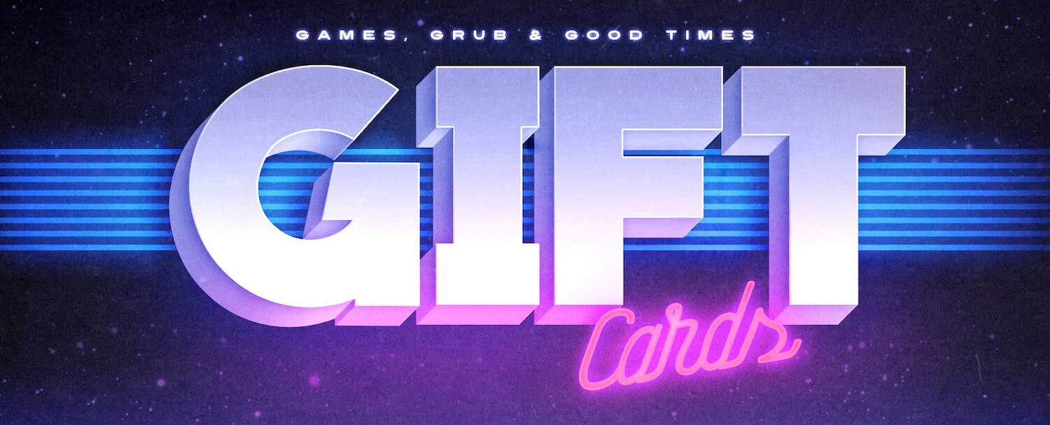Gift Cards in large font with a subheader above stating games, grub, & good times